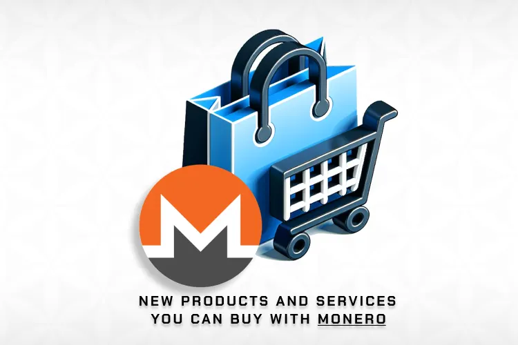 Monero (XMR) Products monthly digest Jun 2025