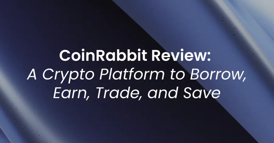CoinRabbit Review: A Capital-Efficient Crypto Platform to Borrow, Earn, Trade, and Save