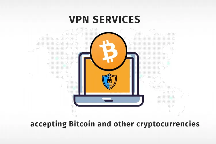 Buy VPN with Bitcoin and other cryptocurrencies