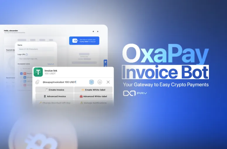 OxaPay Invoice Bot: Your Gateway to Easy Crypto Payments