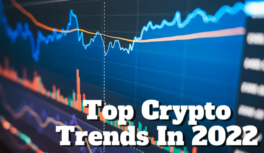 Top Crypto Trends In 2022
