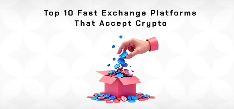 How to Exchange Cryptocurrency Fast: Services, Features, and Best Options